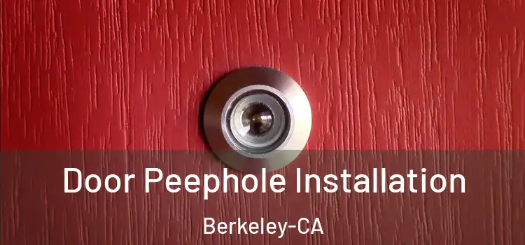  Door Peephole Installation Berkeley-CA