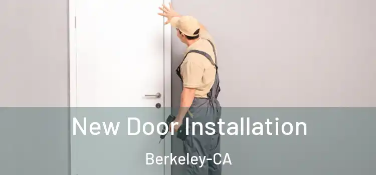  New Door Installation Berkeley-CA
